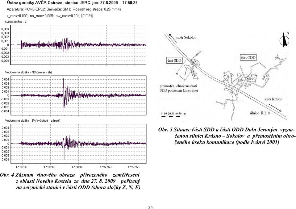 4 Záznam vlnového obrazu p irozeného zem t esení z oblasti Nového Kostela ze