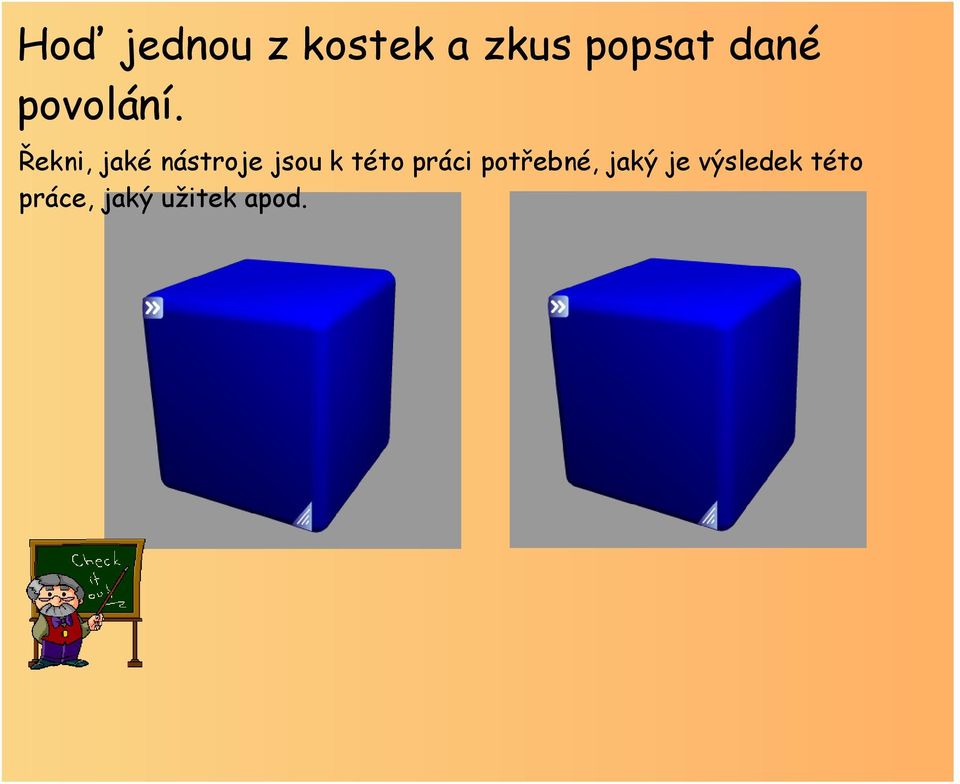 Řekni, jaké nástroje jsou k této