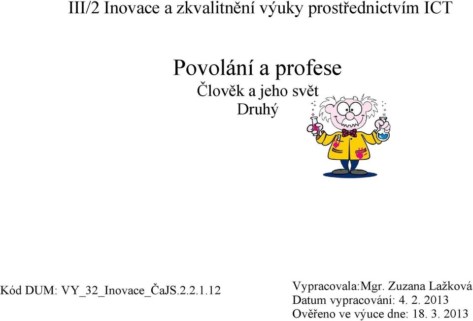 VY_32_Inovace_ČaJS.2.2.1.12 Vypracovala:Mgr.