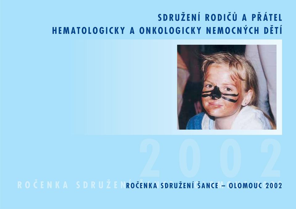 NEMOCNÝCH DĚTÍ 2002 ROČENKA