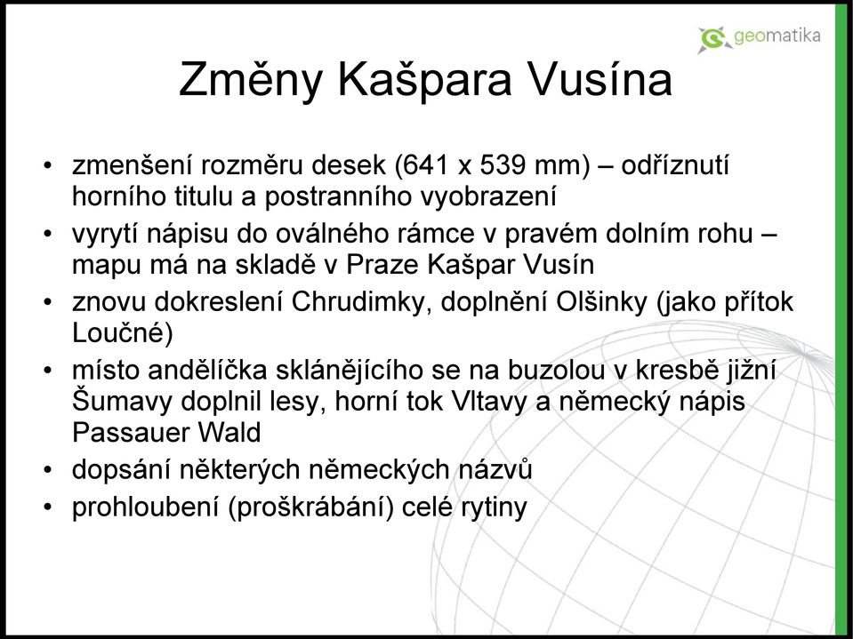 doplnění Olšinky (jako přítok Loučné) místo andělíčka sklánějícího se na buzolou v kresbě jižní Šumavy doplnil