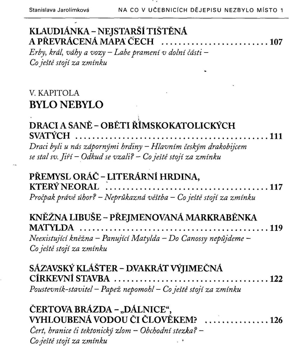 - PŘEMYSL ORÁČ - LITERÁRNÍ HRDINA, KTERÝ NEORAL 117 Pročpak právě úhor?