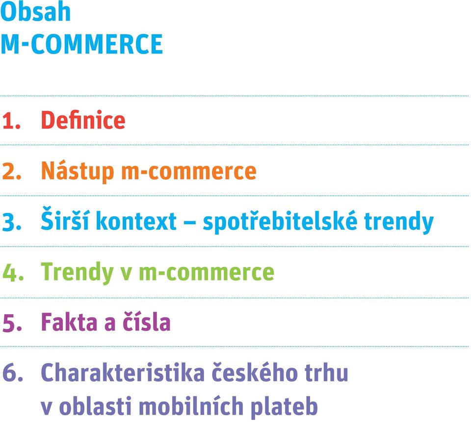 Širší kontext spotřebitelské trendy 4.