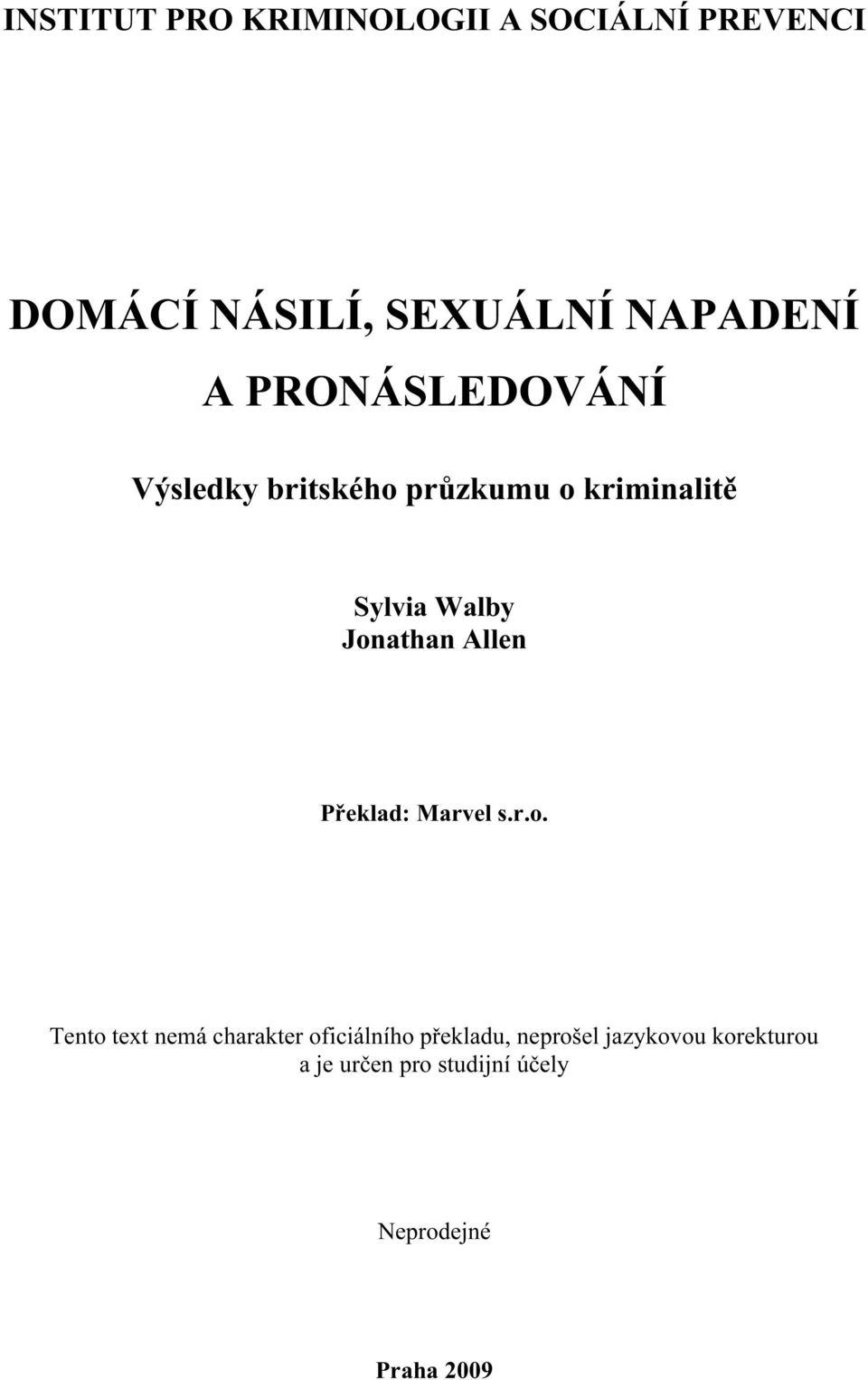 Jonathan Allen Překlad: Marvel s.r.o. Tento text nemá charakter oficiálního