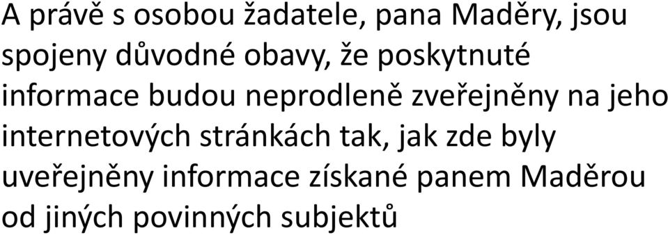 na jeho internetových stránkách tak, jak zde byly uveřejněny