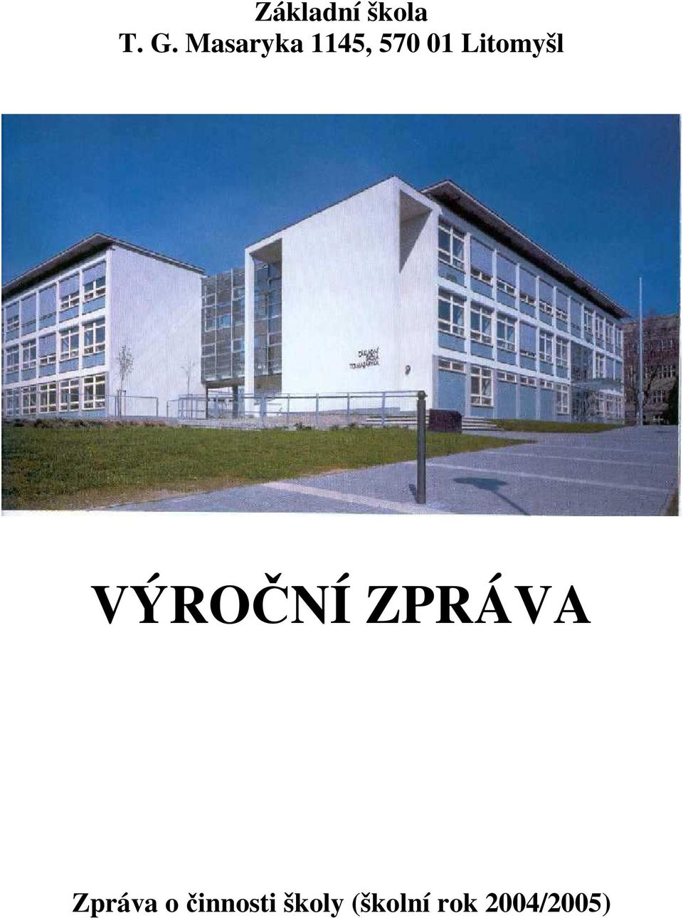 Litomyšl VÝROČNÍ ZPRÁVA