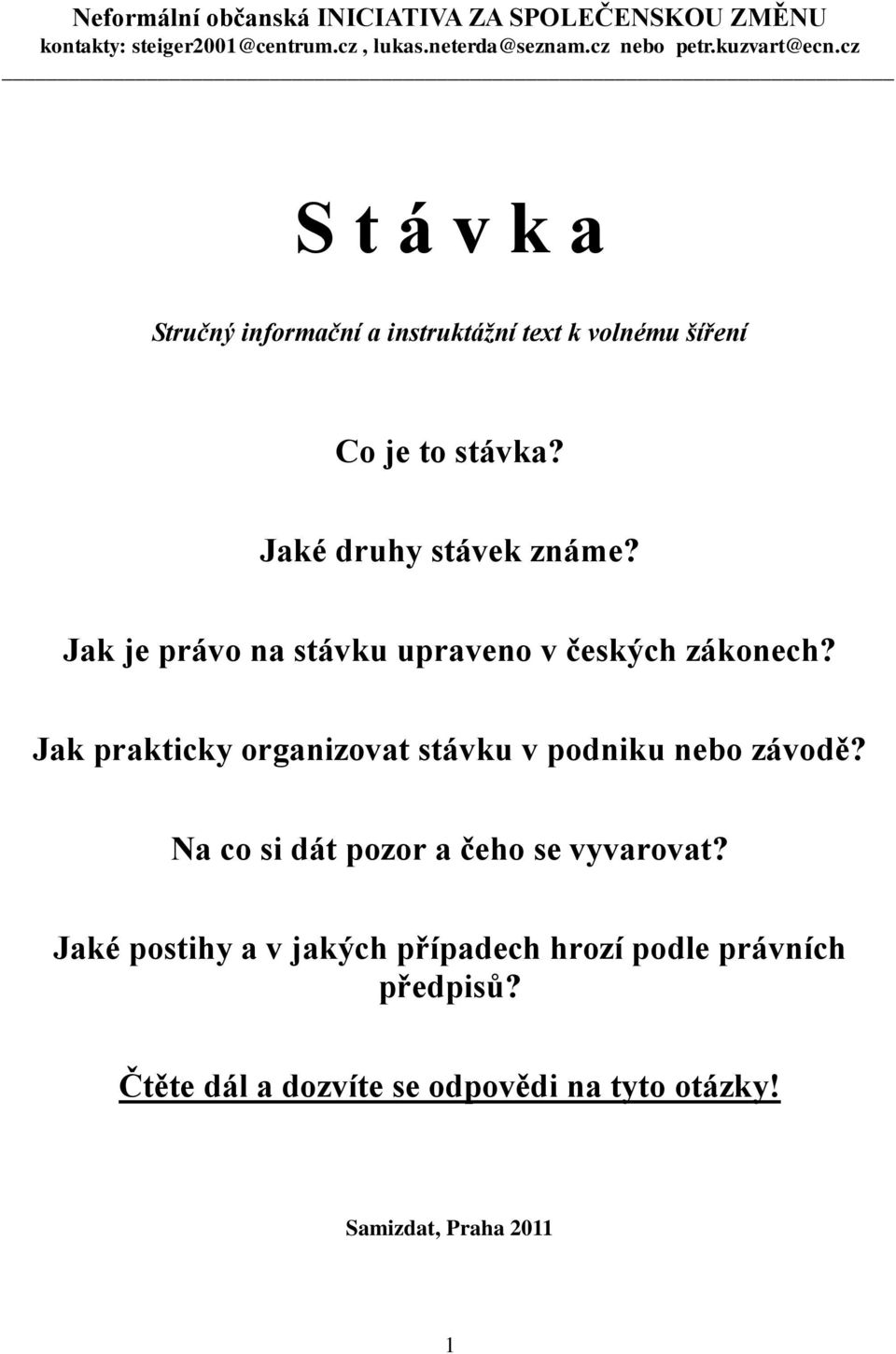 Jak je právo na stávku upraveno v českých zákonech? Jak prakticky organizovat stávku v podniku nebo závodě?