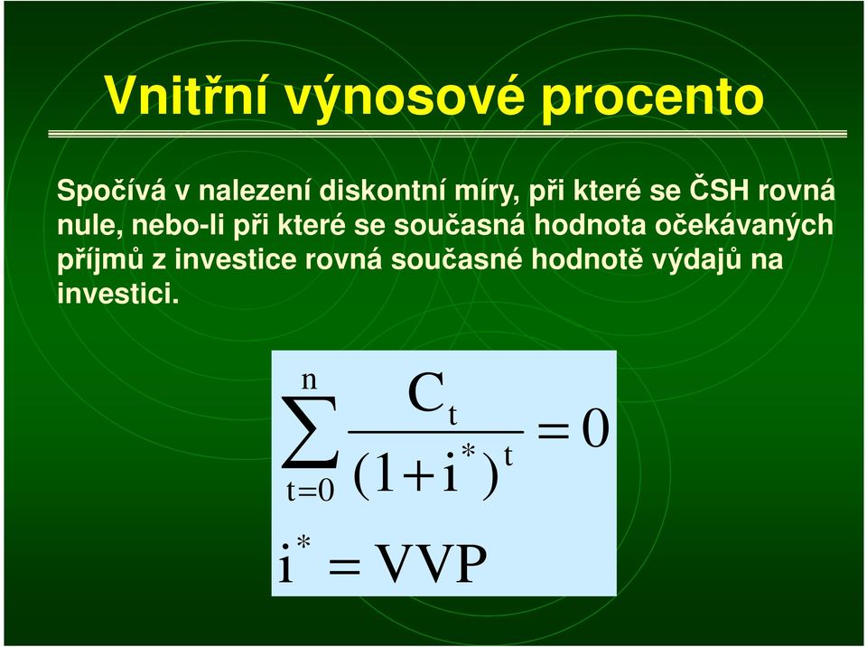 se současá hodoa očekávaých příjmů z ivesice