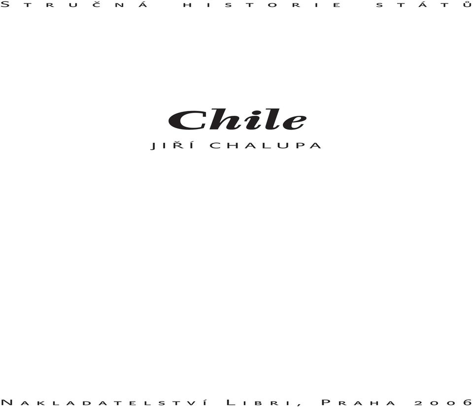 Chile JIŘÍ CHALUPA