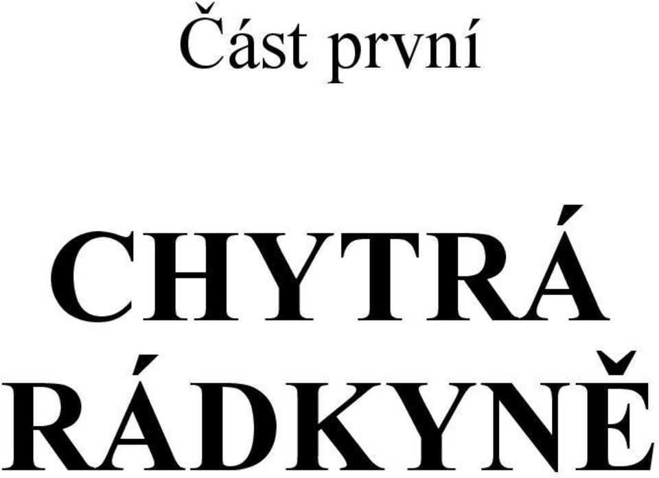 CHYTRÁ