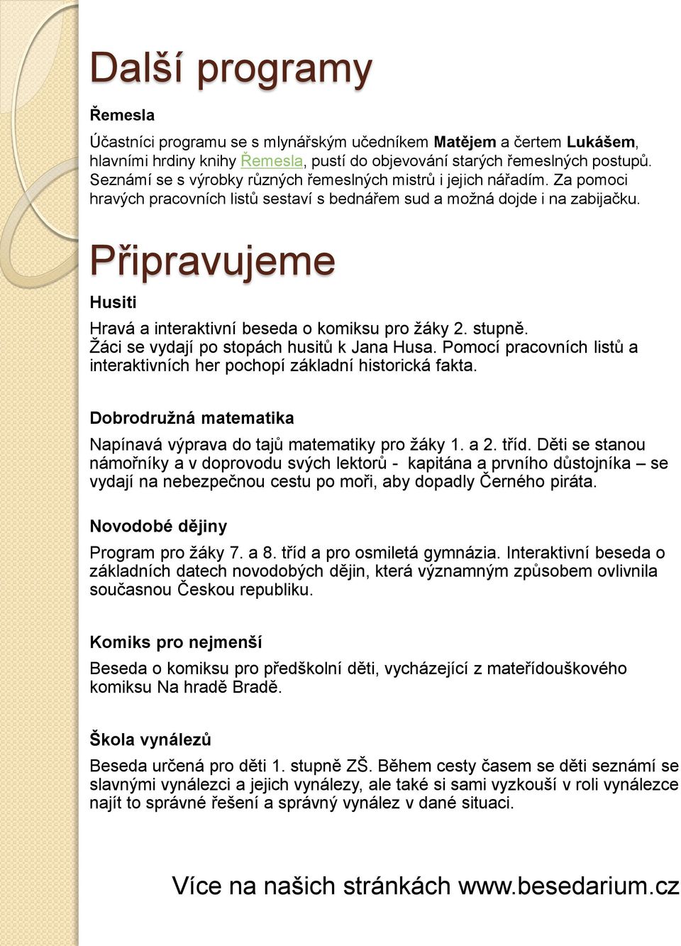 Připravujeme Husiti Hravá a interaktivní beseda o komiksu pro žáky 2. stupně. Žáci se vydají po stopách husitů k Jana Husa.