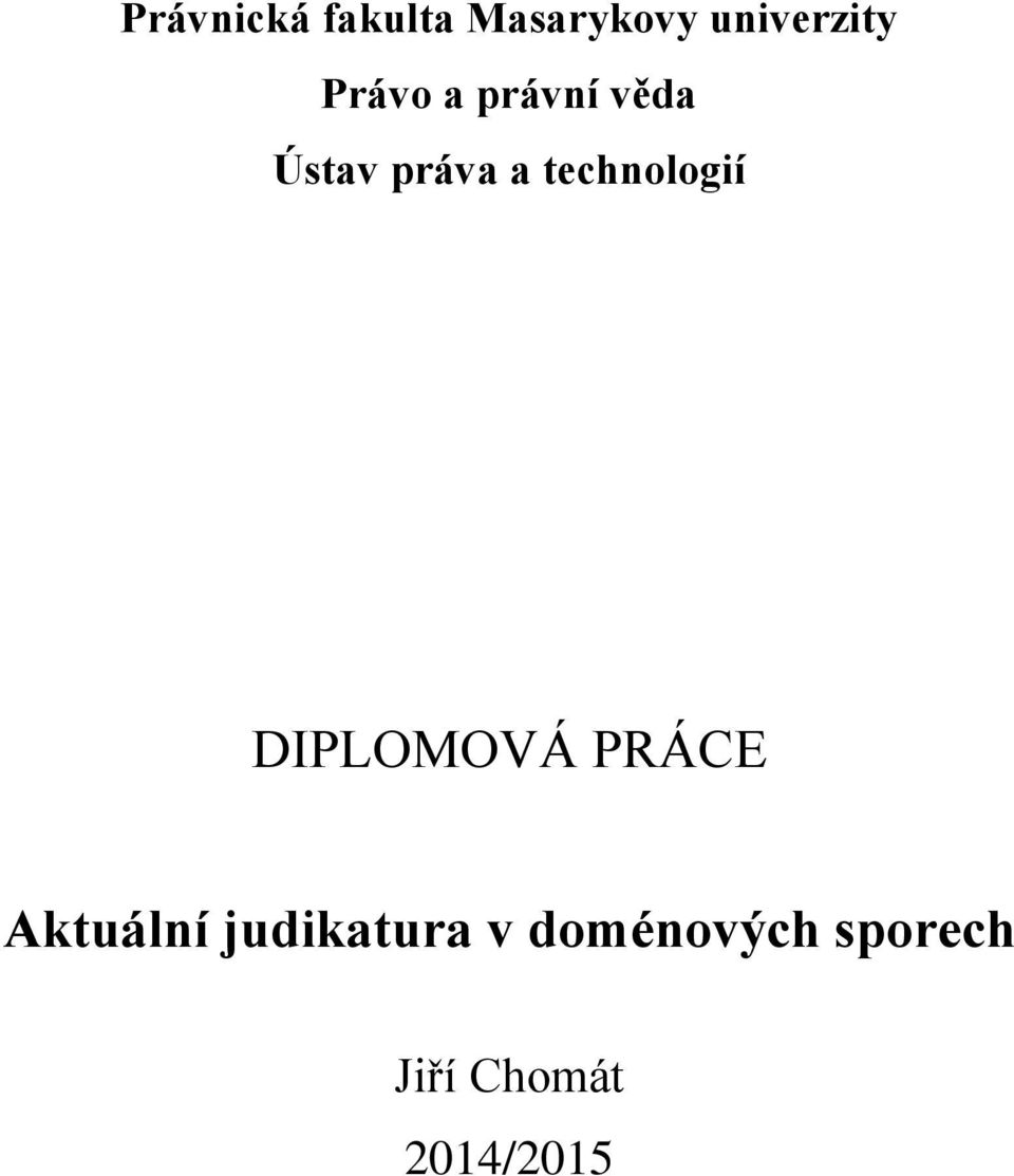 technologií DIPLOMOVÁ PRÁCE Aktuální