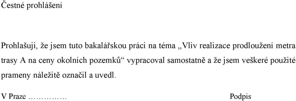 ceny okolních pozemků vypracoval samostatně a že jsem