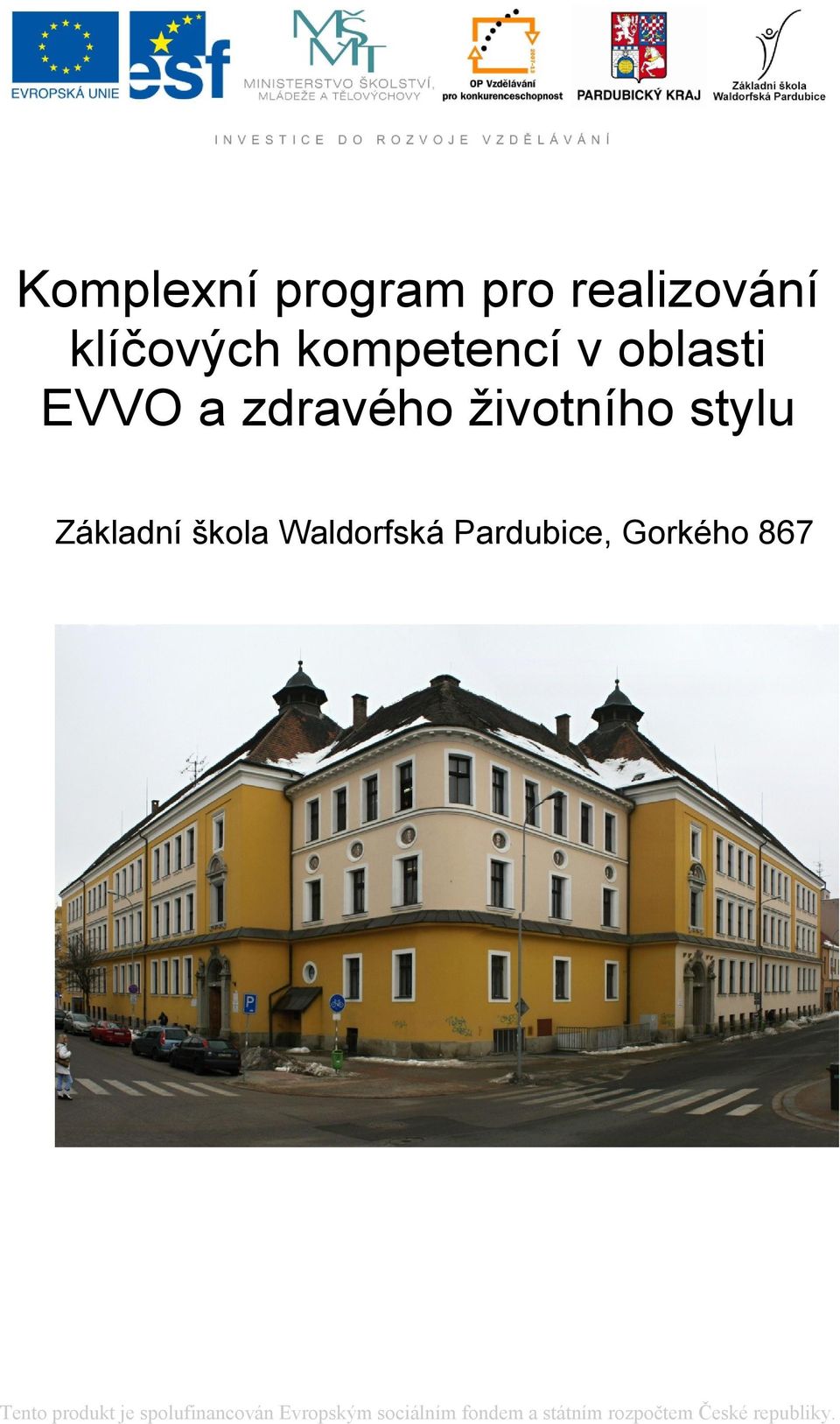 a zdravého životního stylu Základní