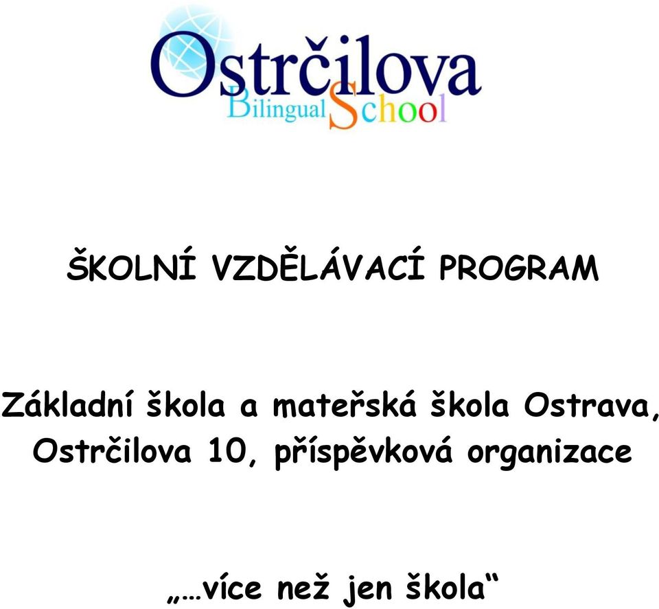 škola Ostrava, Ostrčilova 10,