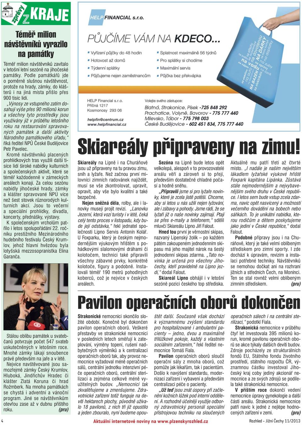 Výnosy ze vstupného zatím do sahují výše přes 90 milionů korun a všechny tyto prostředky jsou využívány již v průběhu letošního roku na restaurování spravova ných památek a další aktivity Národního