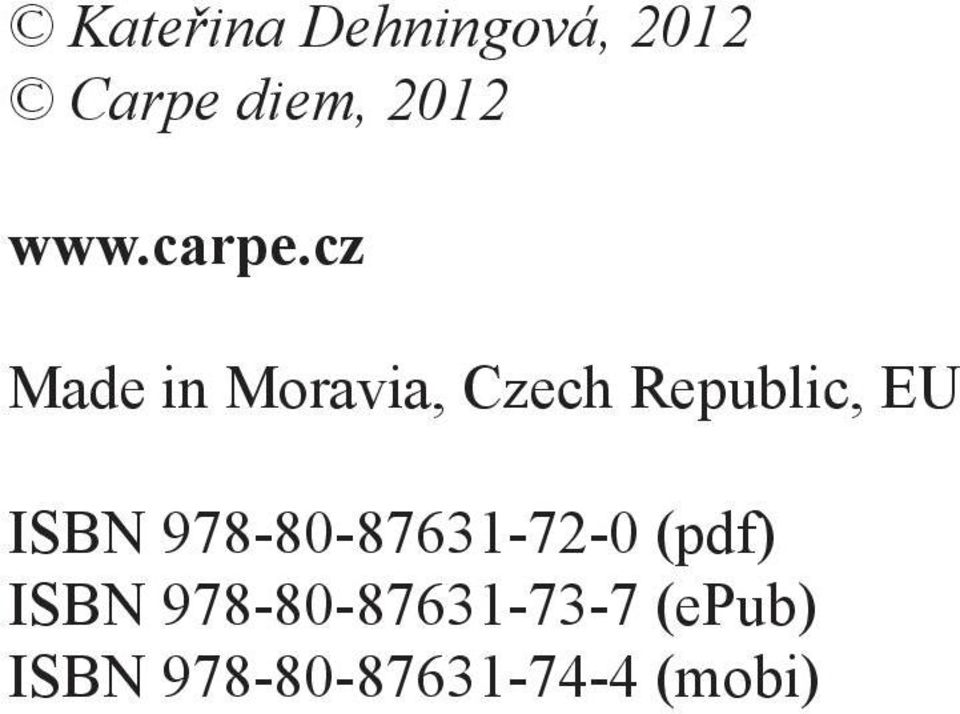 cz Made in Moravia, Czech Republic, EU ISBN