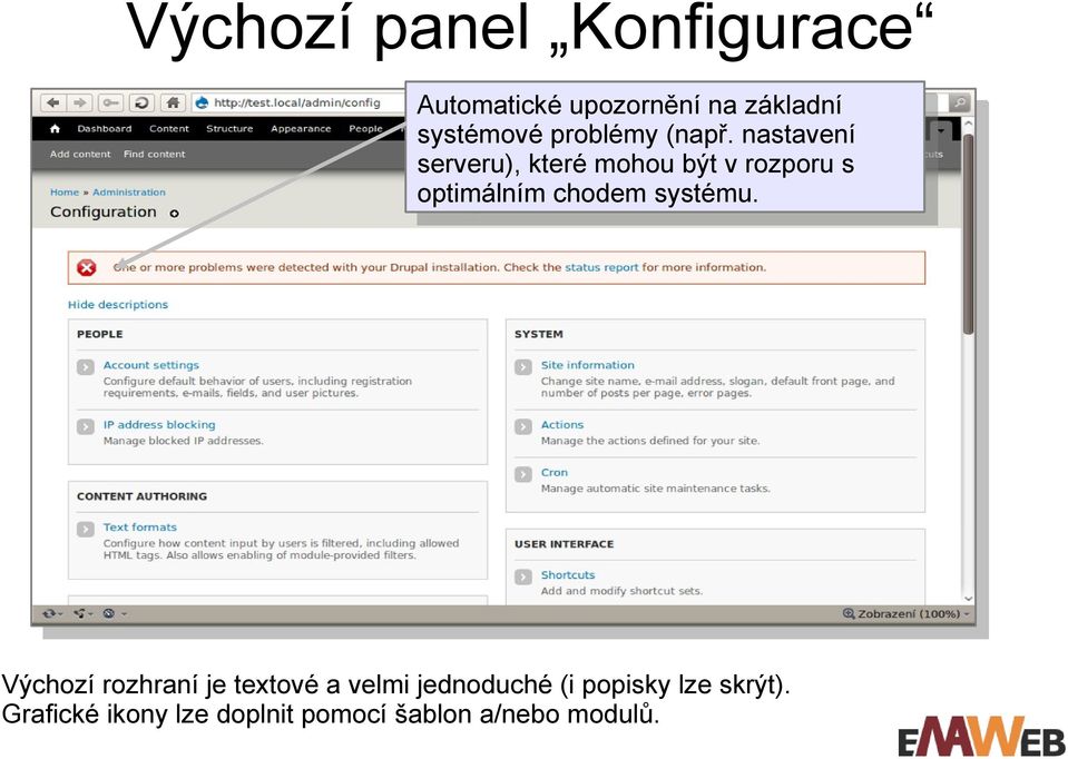 nastavení serveru), které mohou být v rozporu s optimálním chodem