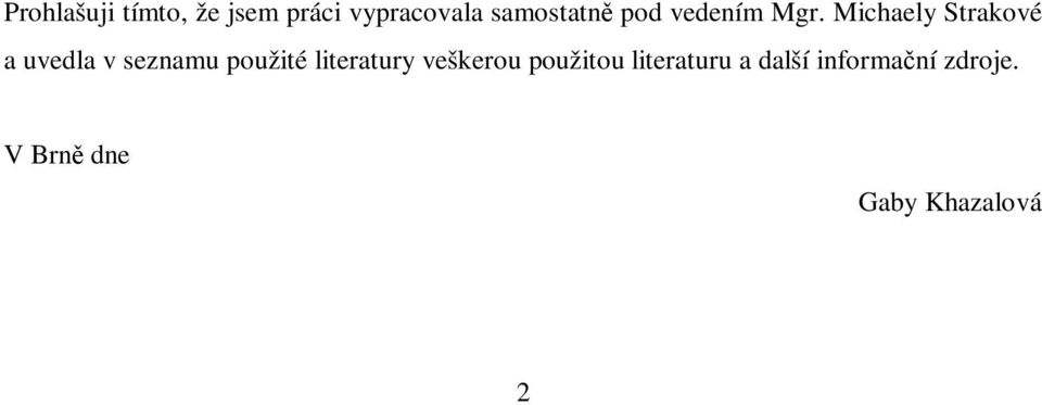 Michaely Strakové a uvedla v seznamu použité