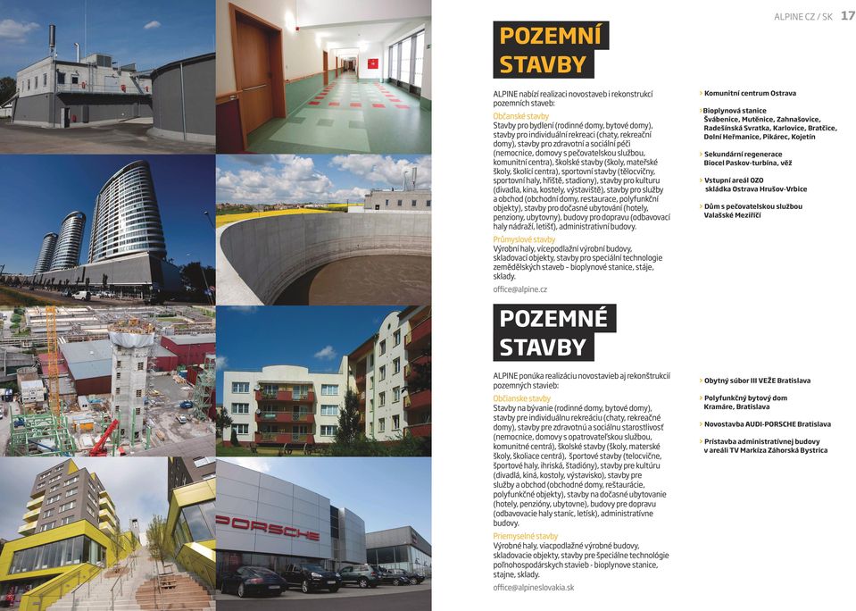 sportovní haly, hřiště, stadiony), stavby pro kulturu (divadla, kina, kostely, výstaviště), stavby pro služby a obchod (obchodní domy, restaurace, polyfunkční objekty), stavby pro dočasné ubytování