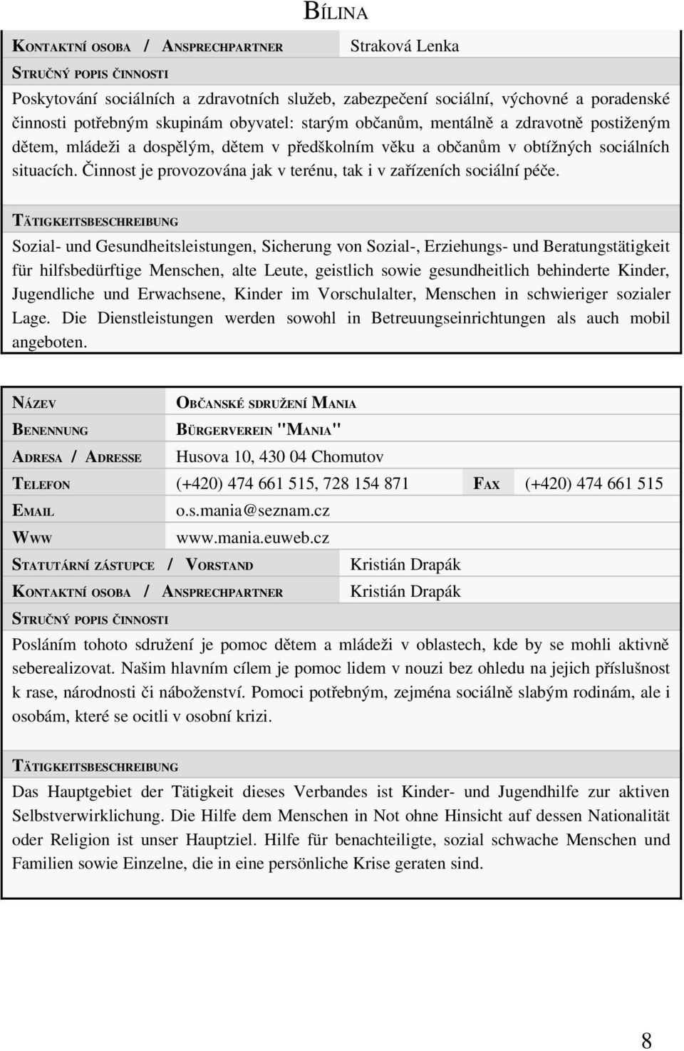 Sozial und Gesundheitsleistungen, Sicherung von Sozial, Erziehungs und Beratungstätigkeit für hilfsbedürftige Menschen, alte Leute, geistlich sowie gesundheitlich behinderte Kinder, Jugendliche und