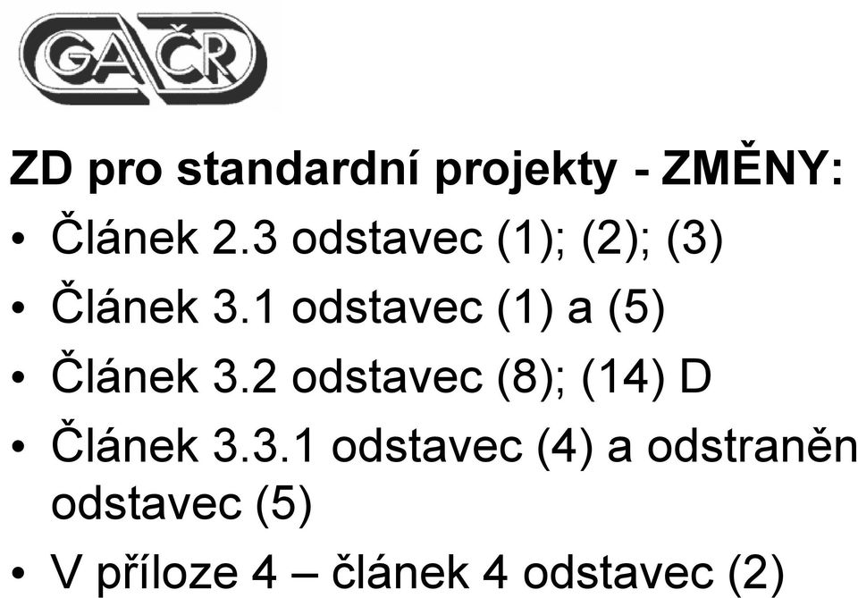 1 odstavec (1) a (5) Článek 3.