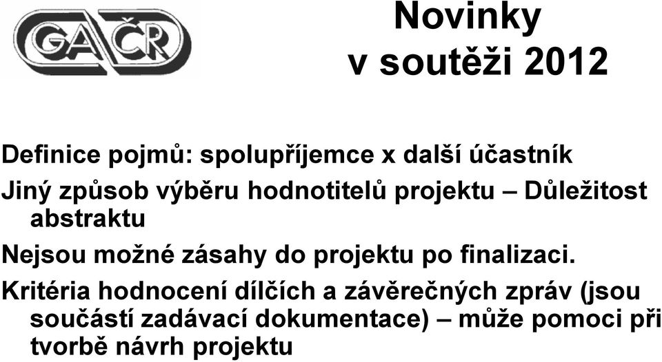 zásahy do projektu po finalizaci.