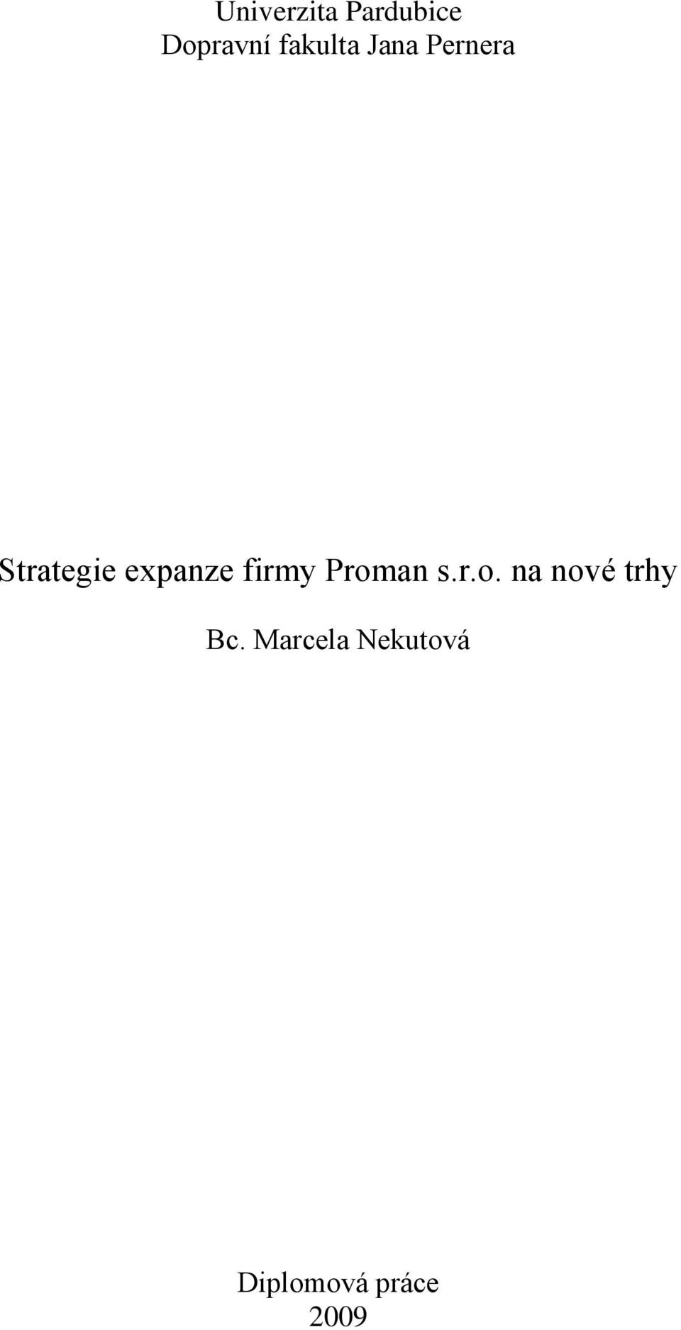 expanze firmy Proman s.r.o. na nové trhy Bc.