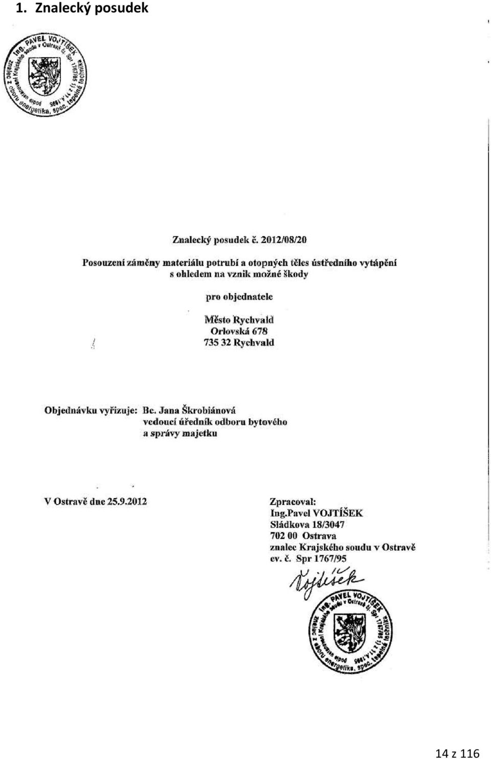 Jana Škrubtánová vcdoucl úředník odboru bytovébo a správy majetku V Ostravě dne 25.9.2012 Zprncoval: Ing.