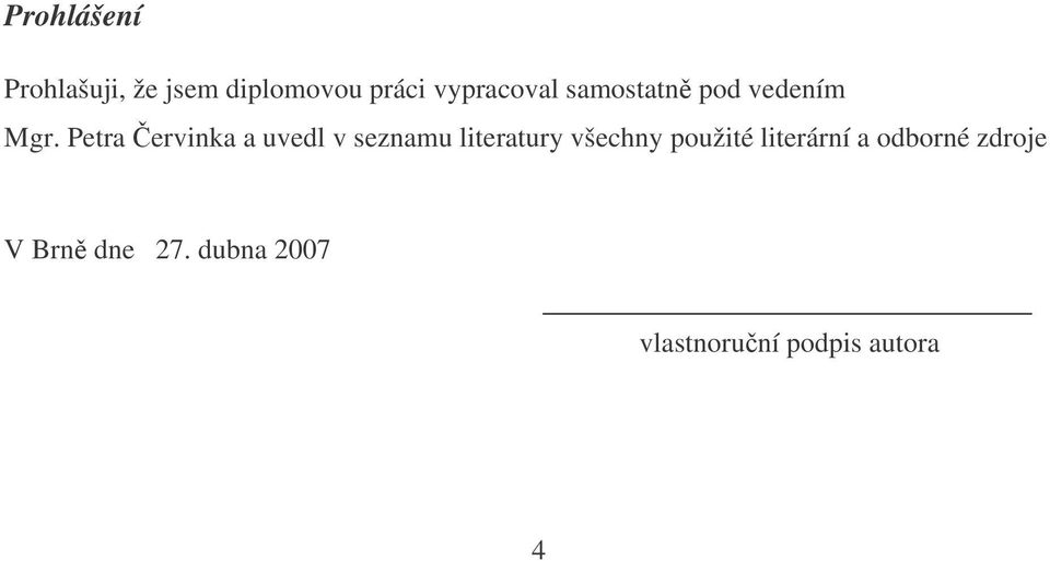 Petra ervinka a uvedl v seznamu literatury všechny