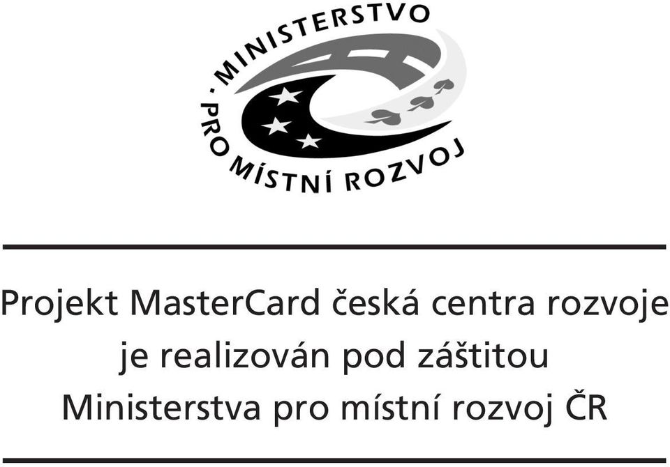 realizován pod záštitou