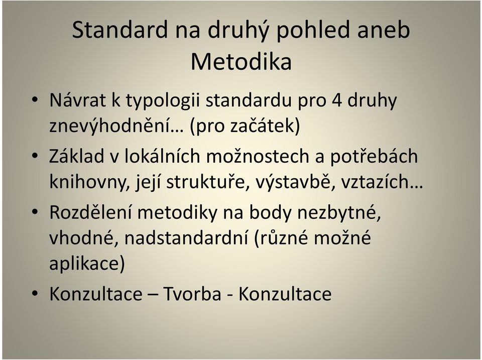 knihovny, její struktuře, výstavbě, vztazích Rozdělení metodiky na body