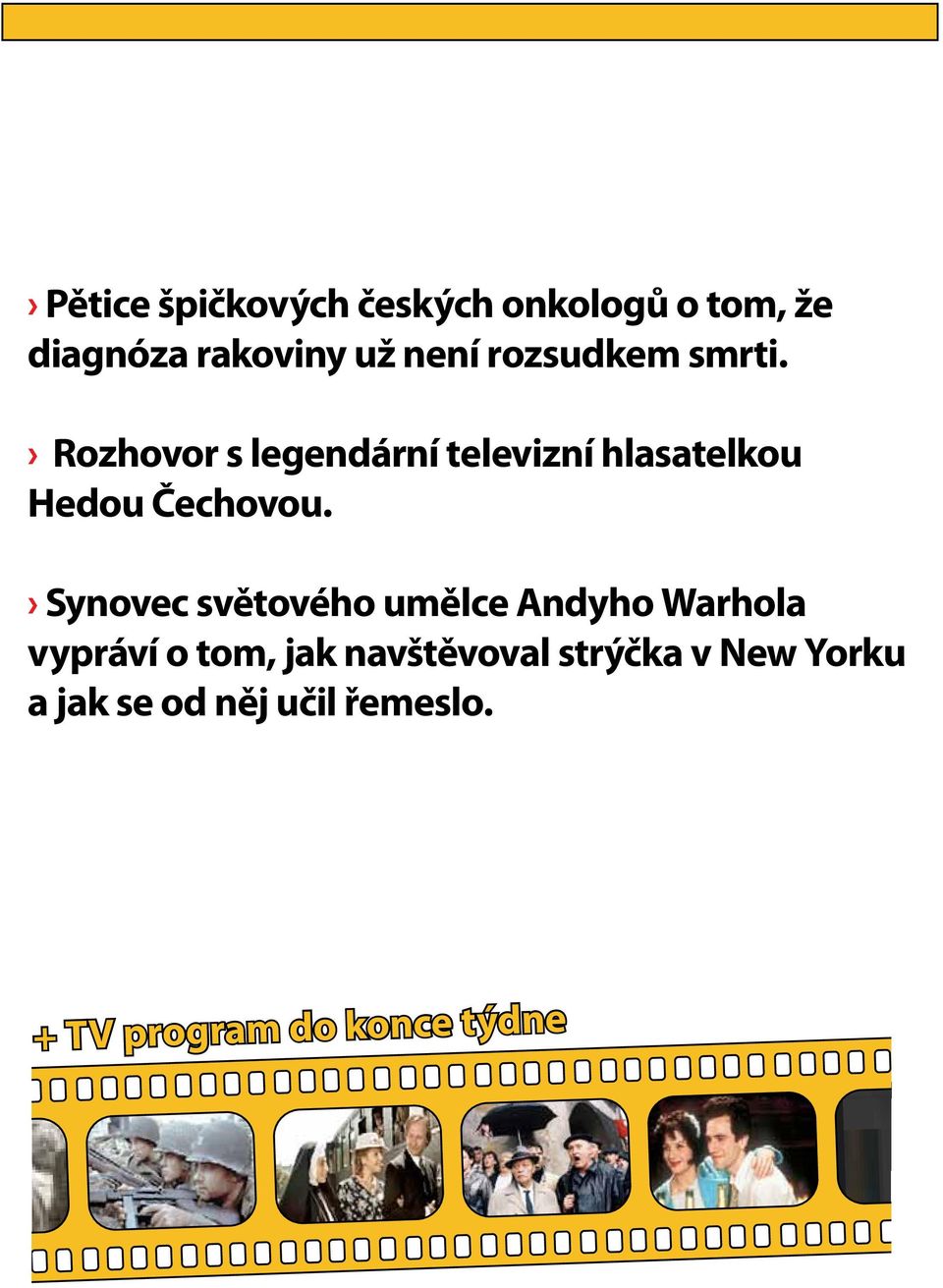 Rozhovor s legendární televizní hlasatelkou Hedou Čechovou.