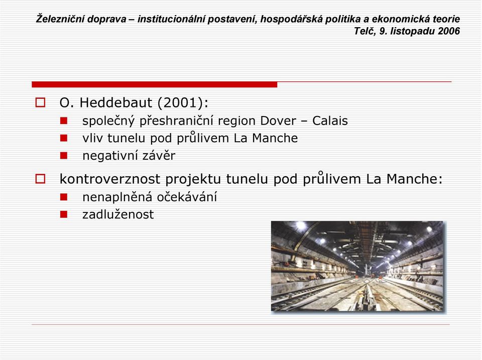 negativní závěr kontroverznost projektu tunelu pod