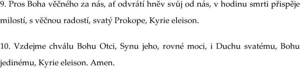 Prokope, Kyrie eleison. 10.