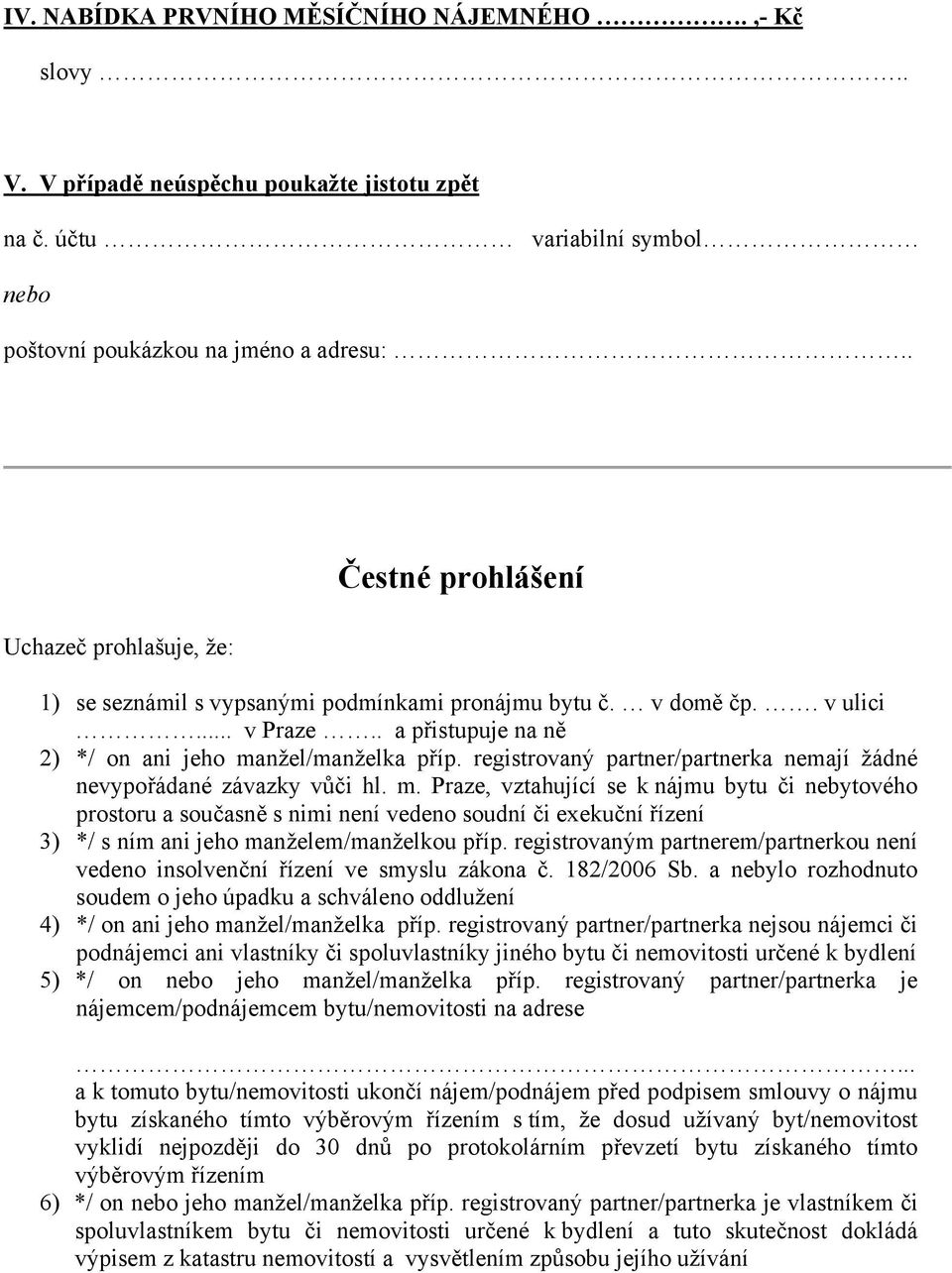 registrovaný partner/partnerka nemají žádné nevypořádané závazky vůči hl. m.