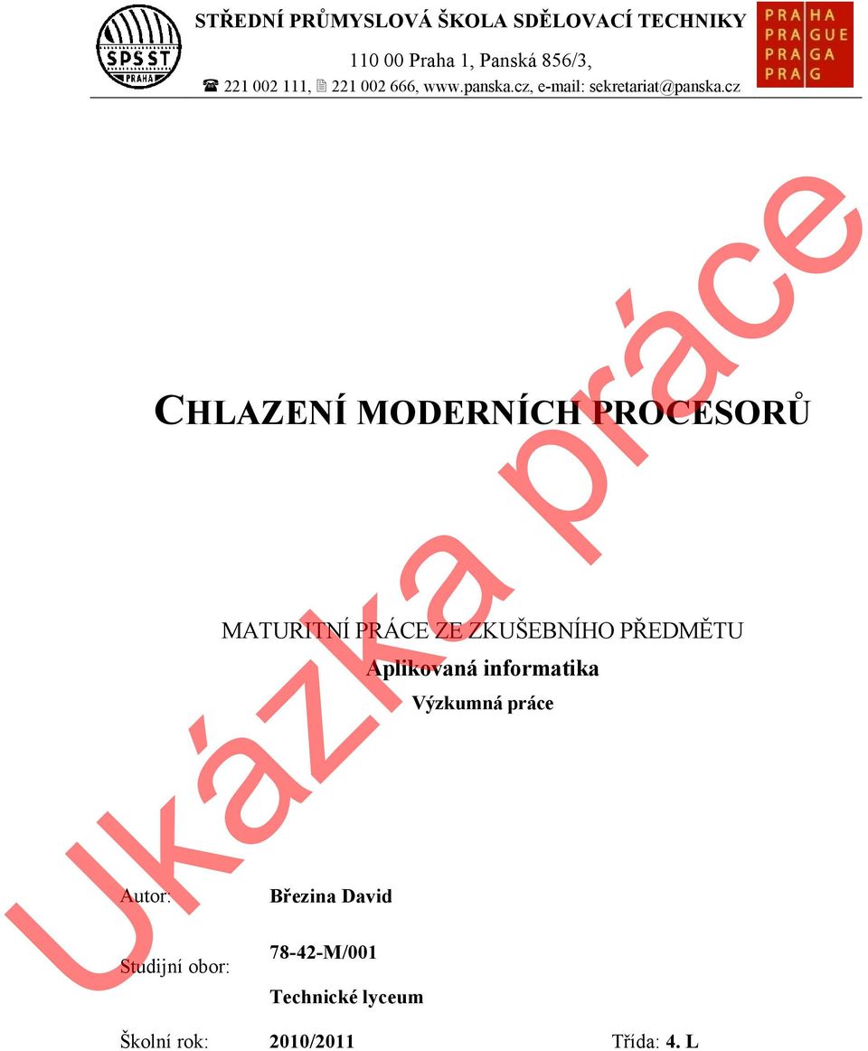 cz CHLAZENÍ MODERNÍCH PROCESORŮ Studijní obor: MATURITNÍ PRÁCE ZE ZKUŠEBNÍHO PŘEDMĚTU