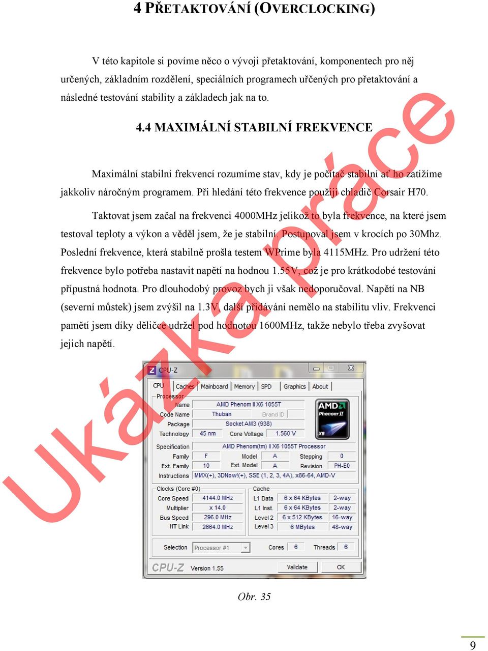 Při hledání této frekvence použiji chladič Corsair H70. Taktovat jsem začal na frekvenci 4000MHz jelikož to byla frekvence, na které jsem testoval teploty a výkon a věděl jsem, že je stabilní.