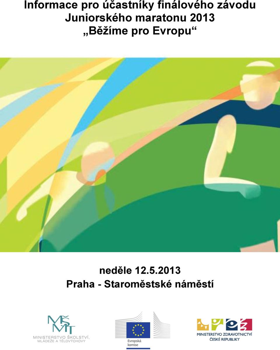 maratonu 2013 Běžíme pro Evropu