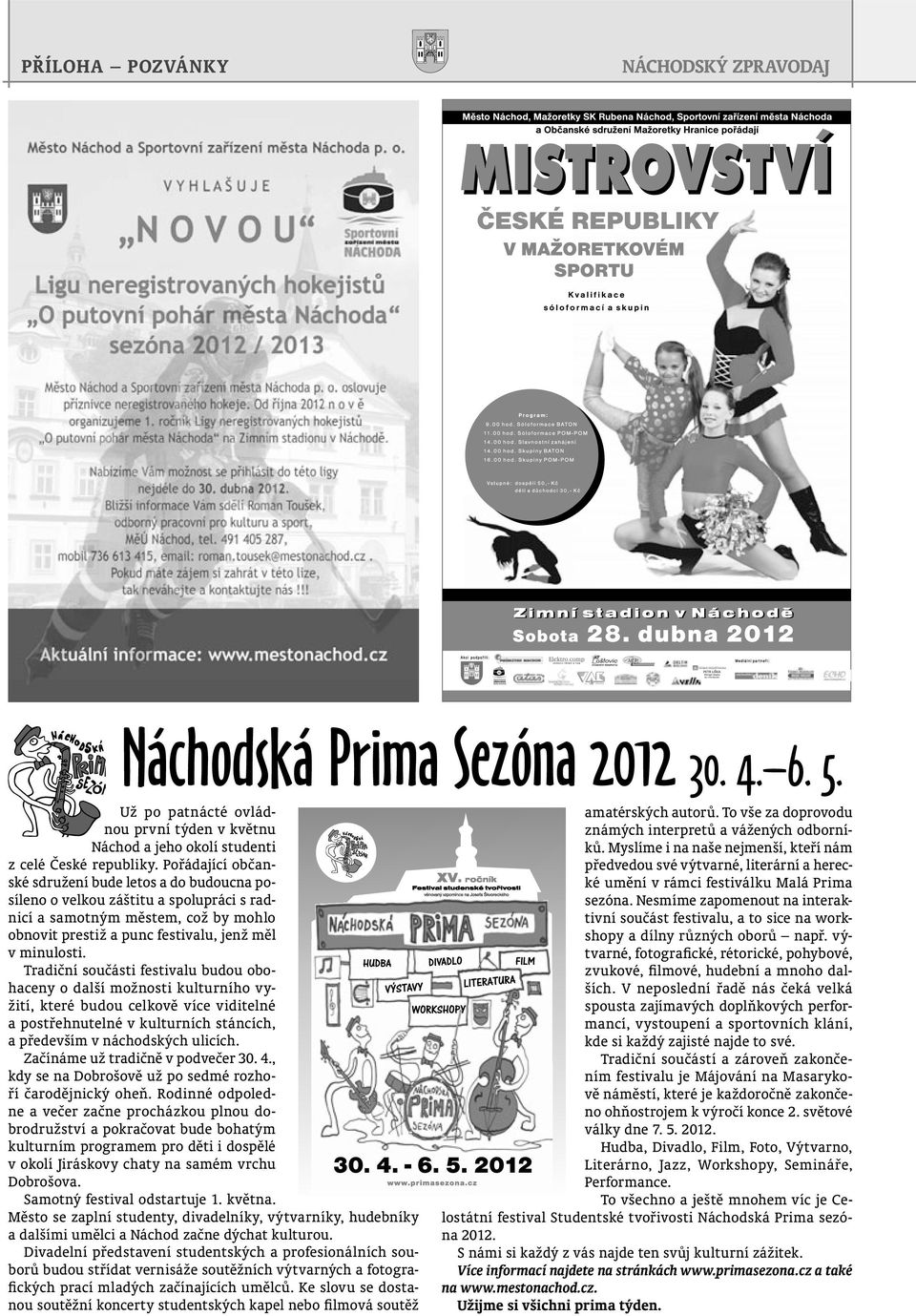 Tradiční součásti festivalu budou obohaceny o další možnosti kulturního vyžití, které budou celkově více viditelné a postřehnutelné v kulturních stáncích, a především v náchodských ulicích.