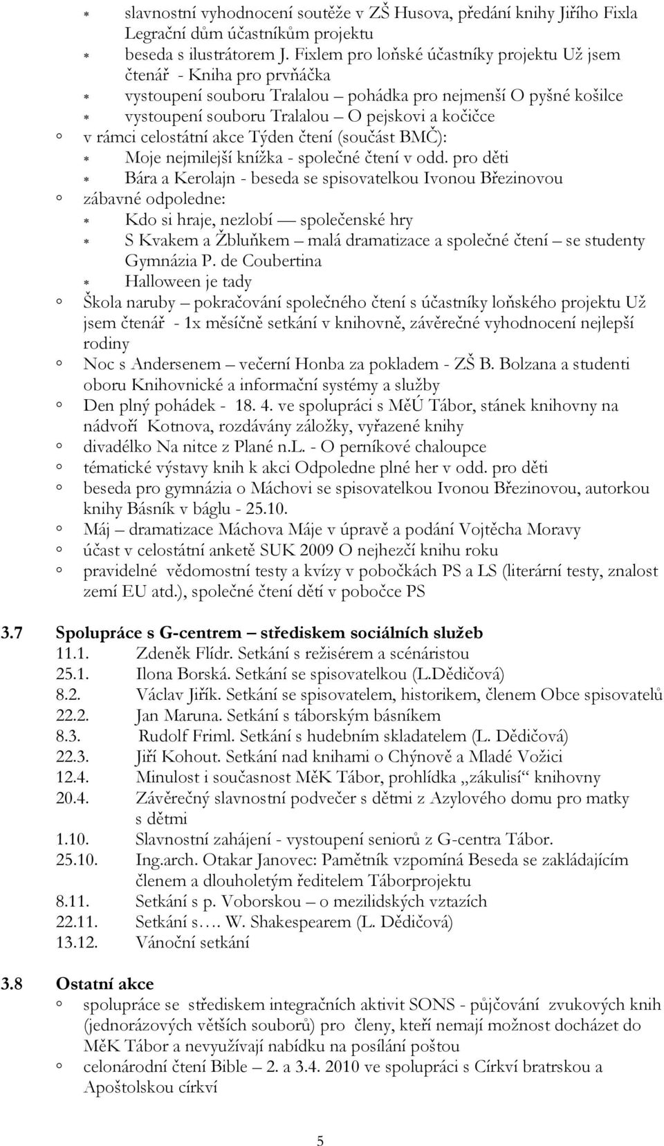 celostátní akce Týden čtení (součást BMČ): Moje nejmilejší knížka - společné čtení v odd.