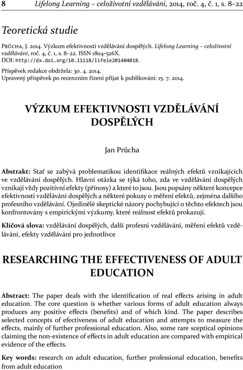 Upravený příspěvek po recenzním řízení přijat k publikování: 15. 7. 2014.