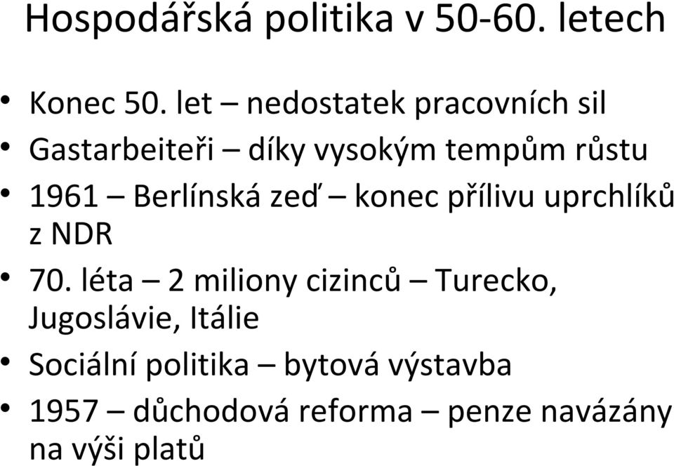 Berlínská zeď konec přílivu uprchlíků z NDR 70.