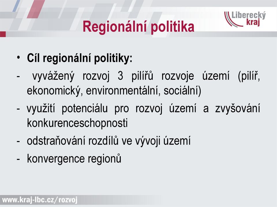 sociální) - využití potenciálu pro rozvoj území a zvyšování