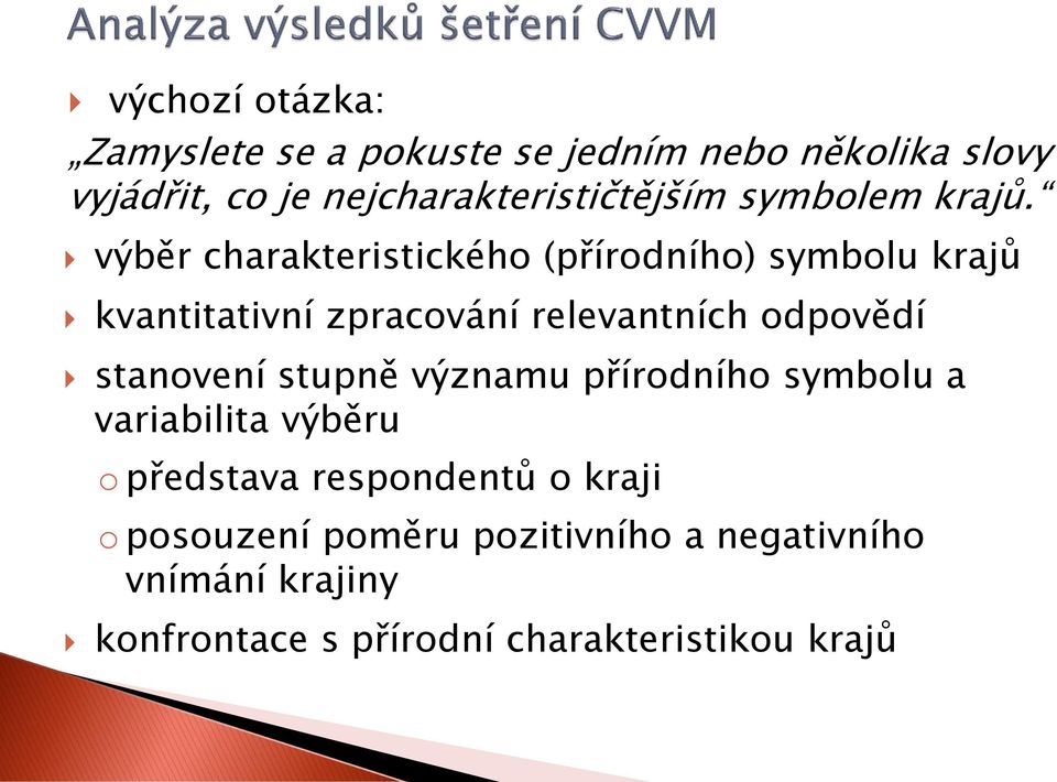 výběr charakteristického (přírodního) symbolu krajů kvantitativní zpracování relevantních odpovědí