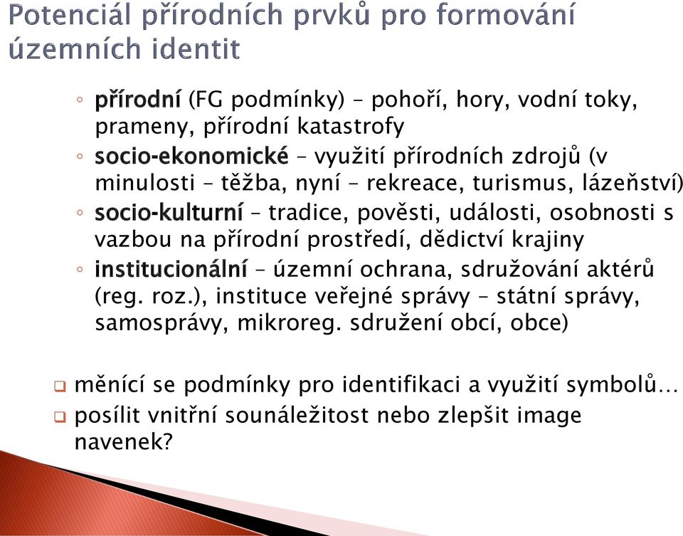 dědictví krajiny institucionální územní ochrana, sdružování aktérů (reg. roz.