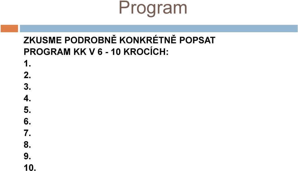 KK V 6-10 KROCÍCH: 1. 2.