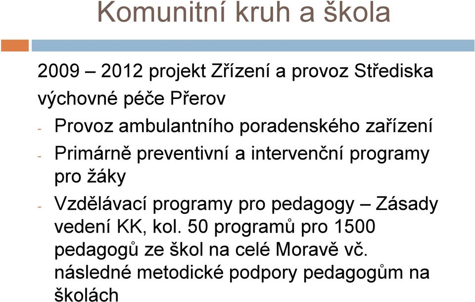 programy pro žáky - Vzdělávací programy pro pedagogy Zásady vedení KK, kol.