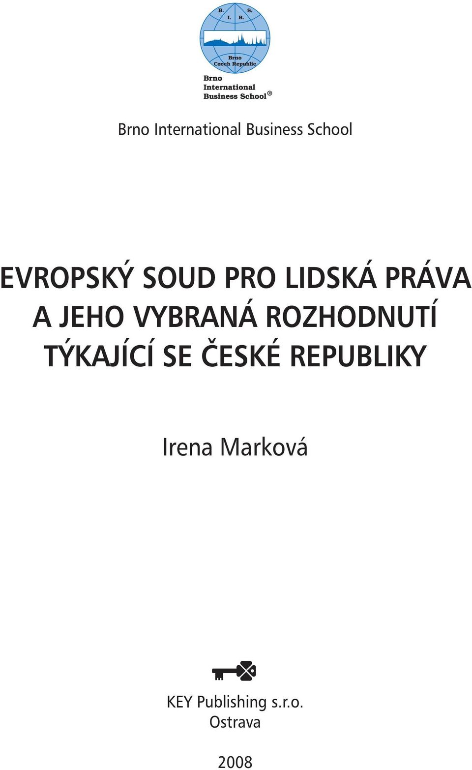 vybraná rozhodnutí týkající se české