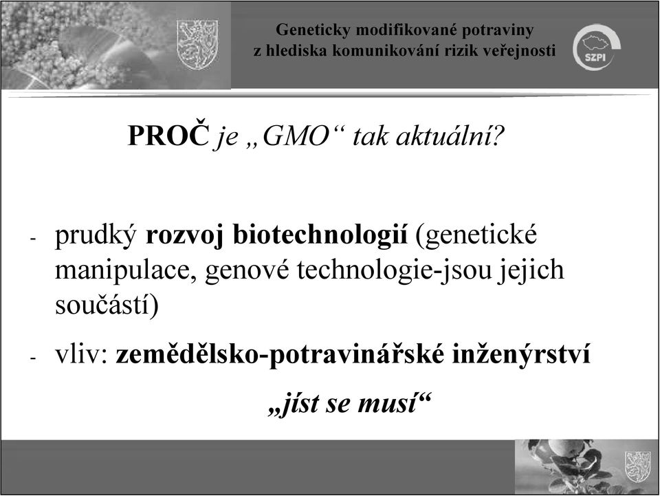 manipulace, genové technologie-jsou jejich